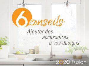 Six conseils pour les accessoires de cuisines et de salles de bains