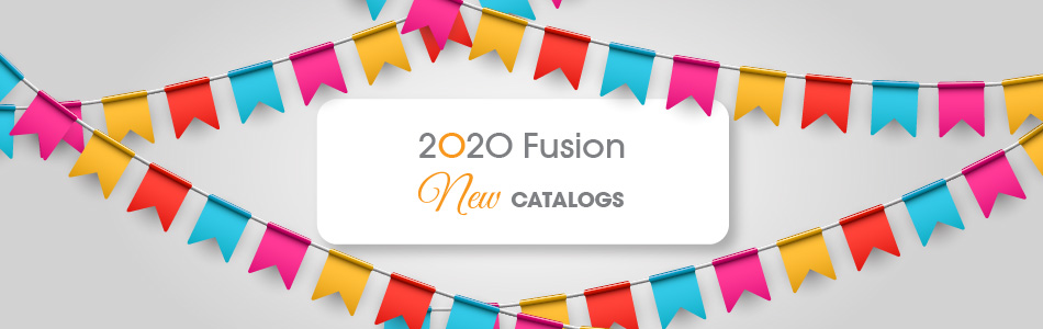 2020 Fusion New Updated Catalogues this Spring