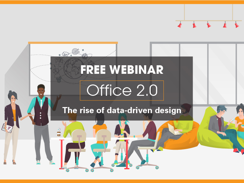 Webinar - Office 2.0: The rise of data driven design!