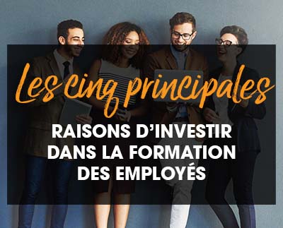 Les cinq principales raisons d’investir dans la formation des employés