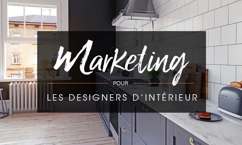 [Livre numérique gratuit] Stratégies de marketing pour votre entreprise de design d’intérieur