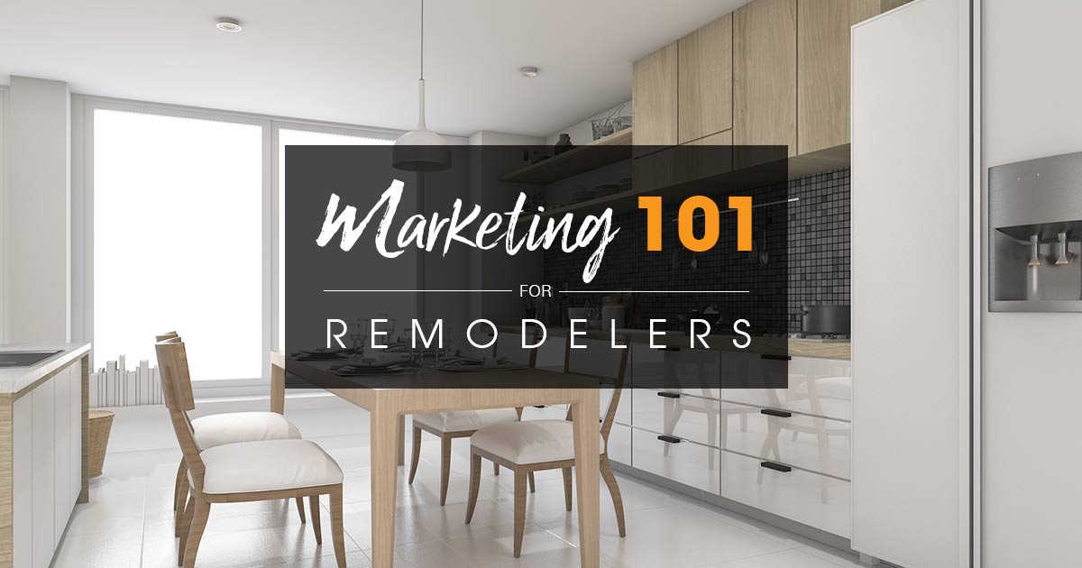 Marketing 101 Remodelers