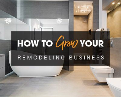 How to grow your remodeling business