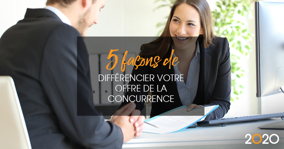 5 façons de vous démarquer de la concurrence