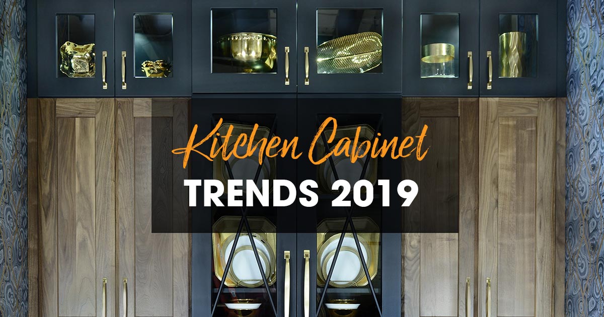 2019 Kitchen Cabinet Trends
