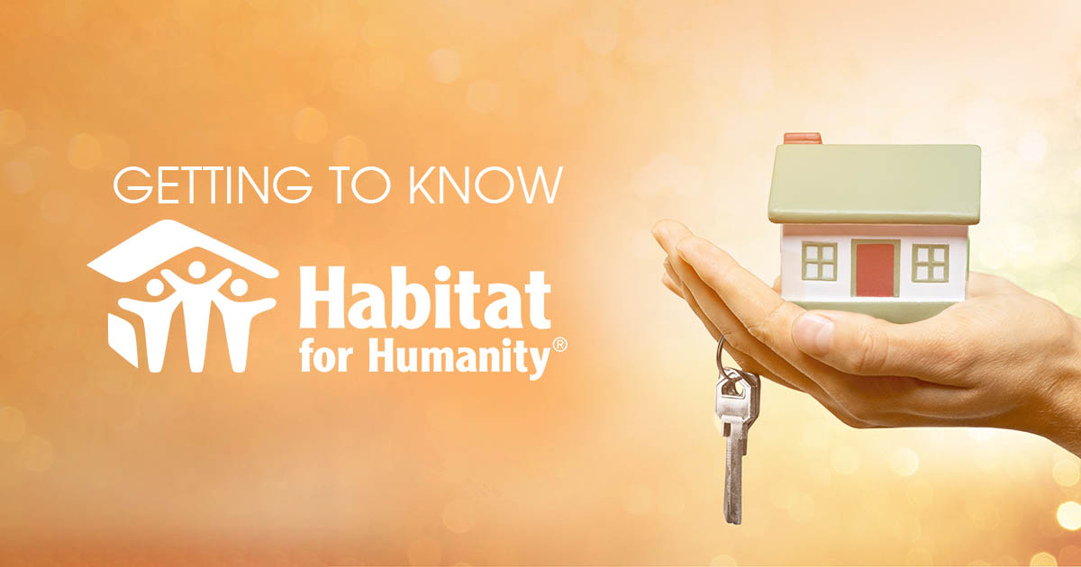 Getting to Know Your Local Habitat for Humanity