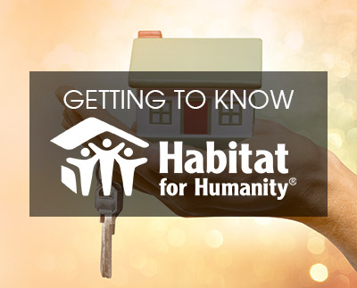 Getting to Know Your Local Habitat for Humanity
