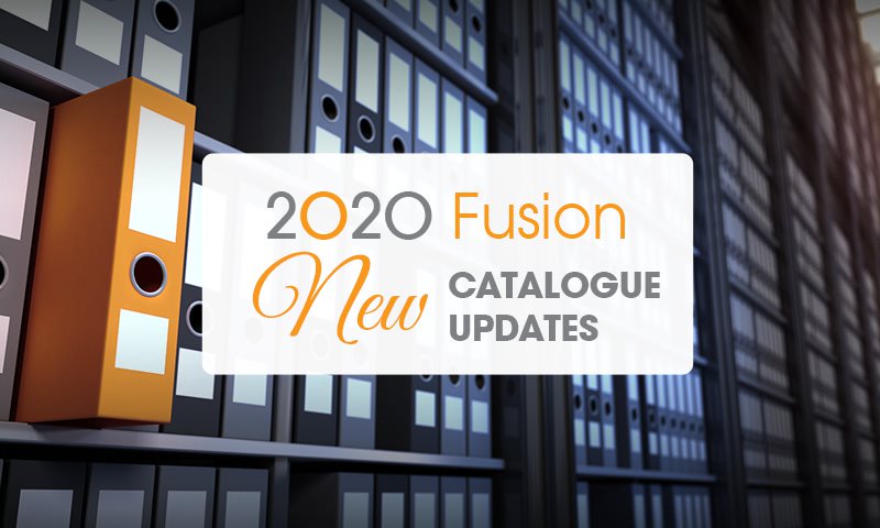 2020 Fusion New Catalogue Updates
