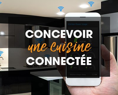 Comment concevoir une cuisine connectée