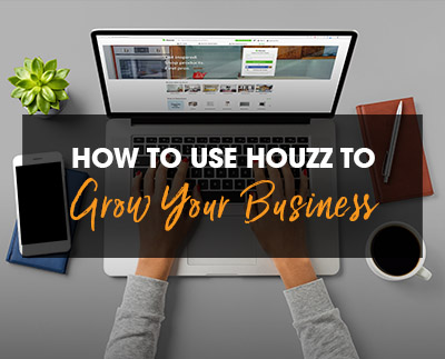 What Is Houzz and How to Use It to Grow Your Business