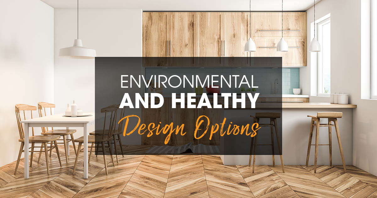 Environmental and Healthy Design Options