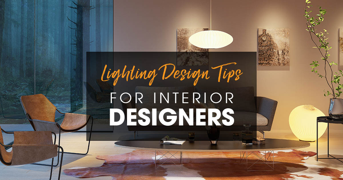 Lighting Design Tips for Interior Designers