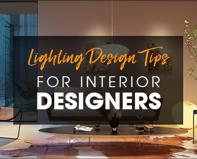 Lighting Design Tips for Interior Designers