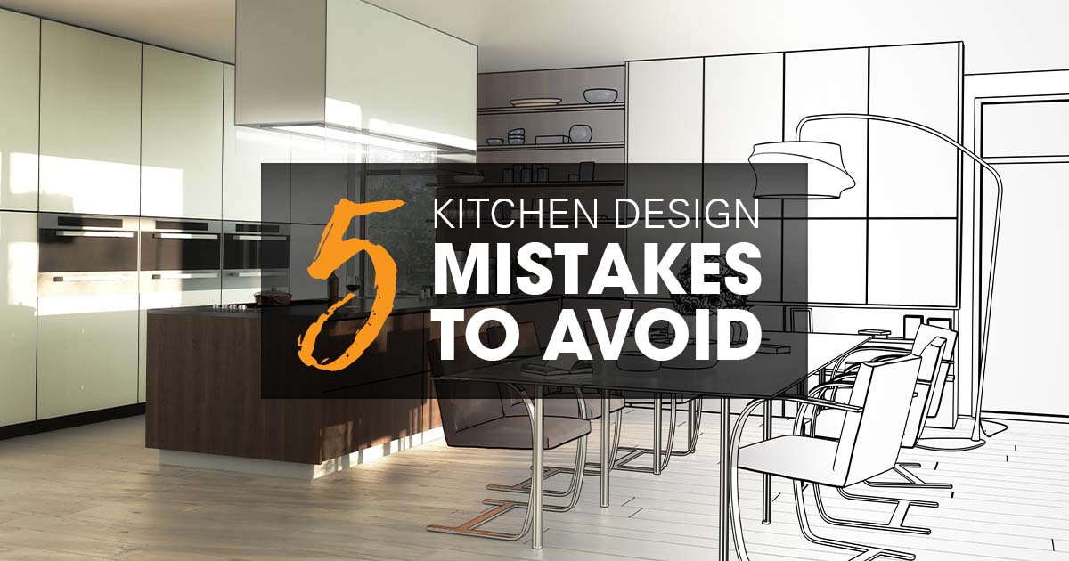 Kitchen design mistakes you can avoid