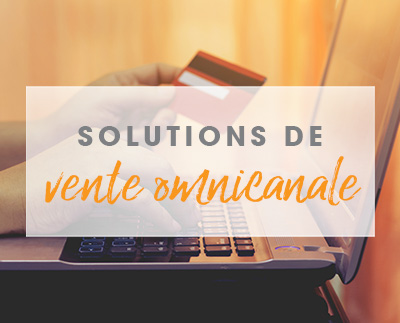 Blog - Solutions de vente omnicanale