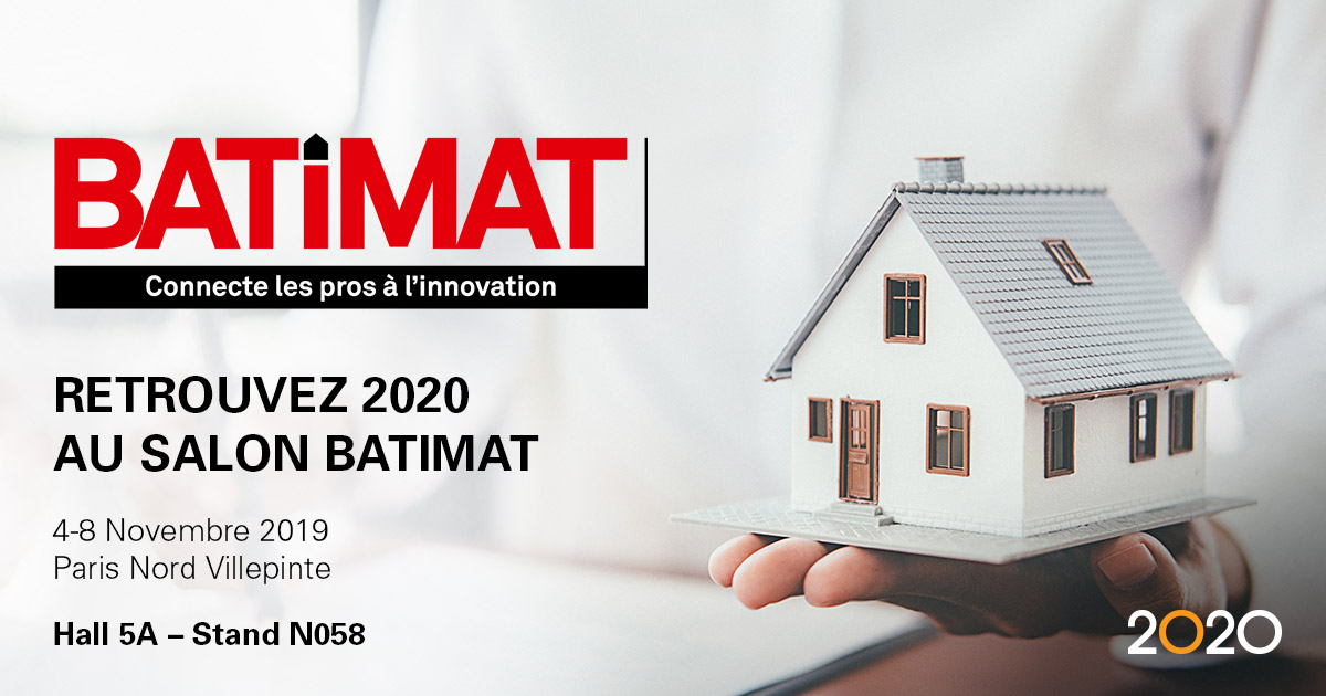 BATiMAT Retrouvez 2020 AU SALON BATIMAT