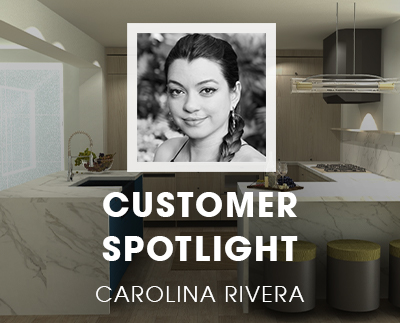 2020 Design Customer Spotlight – Carolina Rivera from AG Custom Cabinets