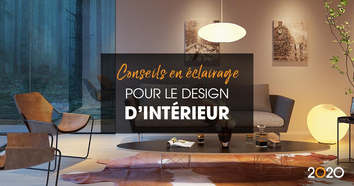 Conseils en éclairage pour le design d’intérieur