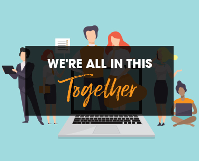 COVID-19 – We're All in This Together