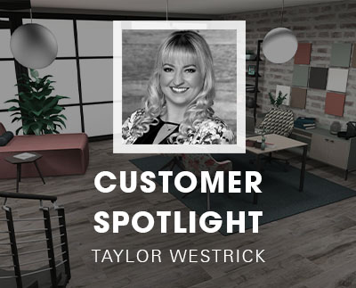 2020 Office Customer Spotlight: Taylor Westrick