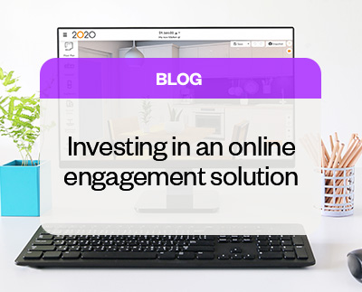 Investing in an online engagement solution
