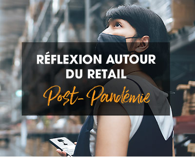 Réflexions autour du retail post-pandémie