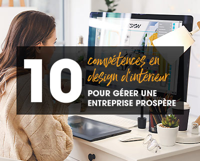 10 compétences en matière de design d'intérieur pour gérer une entreprise prospère