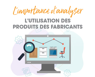 L’importance d’analyser l’utilisation des produits des fabricants