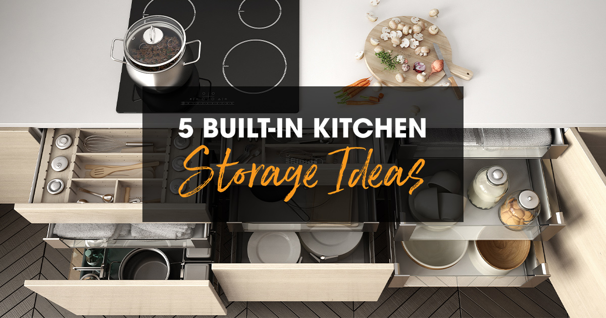 5 Built-in Kitchen Storage Ideas Your Clients Will Appreciate