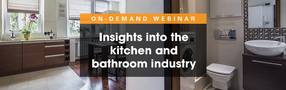 Insights into the kitchen and bathroom industry