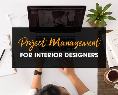 Project Management for Interior Designers: 6 Tips for Staying Organized