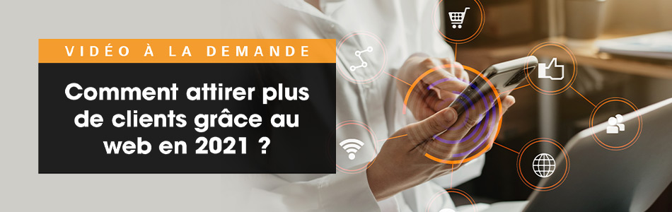 Attirer plus de clients grâce au web en 2021