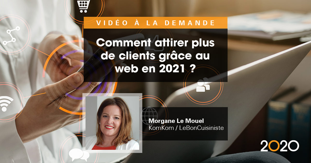 Attirer plus de clients grâce au web en 2021