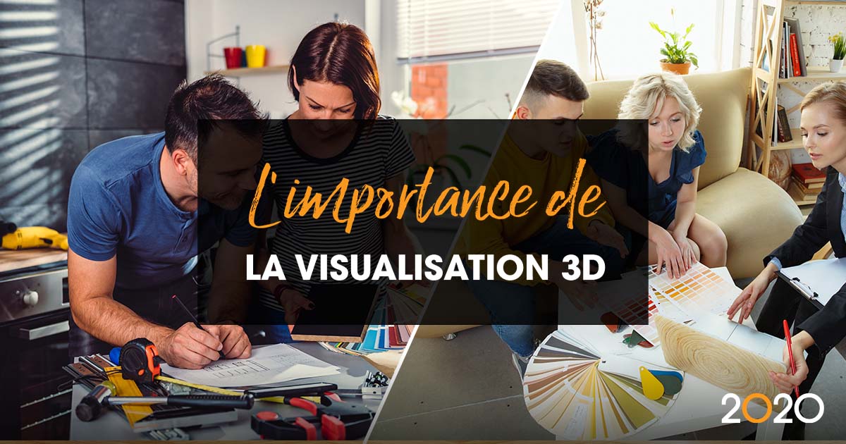 L’importance de la visualisation 3D