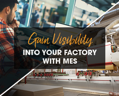 Gain visibility into your factory with MES