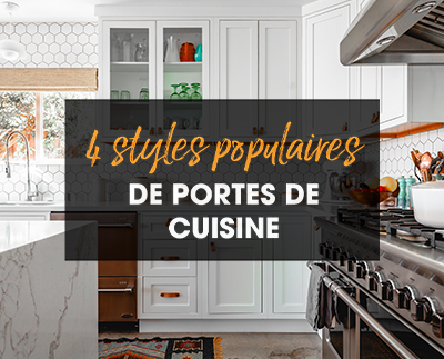 4 styles populaires de portes et façades de cuisine