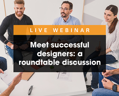 Meet Successful Designers – A Round Table Discussion
